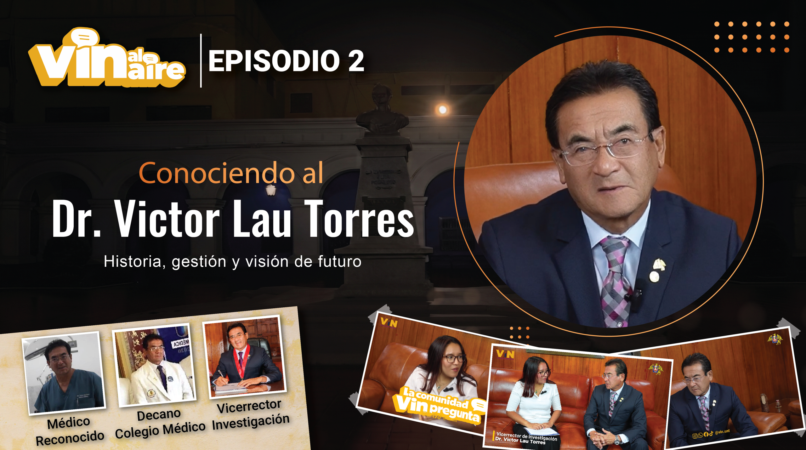 Portada del Segundo episodio VIN al aire con el Dr. Victor Lau Torres.